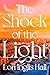 The Shock of the Light by Lori Inglis Hall