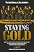 Staying Gold: The Oral Hist...