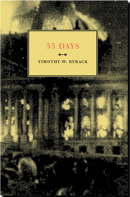 Fifty-Three Days: How Hitler Used the Constitution to Shatter Democracy