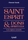 Saint-Esprit et dons spirituels: Les enjeux actuels Saint-Esprit et dons spirituels: Les enjeux actuels