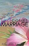 First Comes Marriage by Darlene Tallman