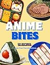 Anime Bites 50 Re...