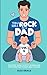 You Will Rock as a Dad!: Po...