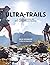 Ultra-Trails : L'Atlas mond...