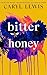 Bitter Honey