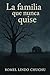 LA FAMILIA QUE NUNCA QUISE: Cuentos y relatos breves (Spanish Edition)