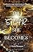 The Star She Becomes (Star #1)