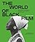 The World of Black Film: A ...