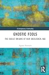 Gnostic Fools by Ágnes Horváth