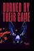 Burned by Their Game by Zee Mello