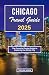 CHICAGO TRAVEL GUIDE 2025: ...