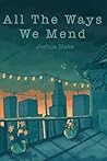 All The Ways We Mend