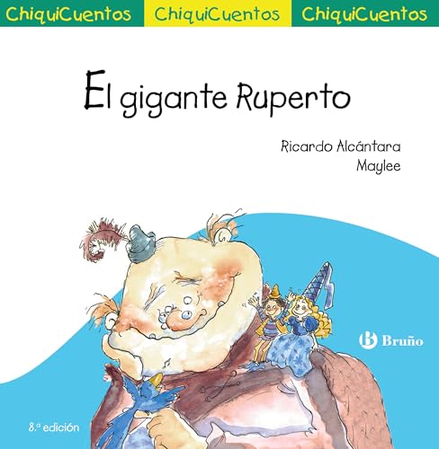 ChiquiCuento 14. El gigante Ruperto (Castellano - A PARTIR DE 3 AÑOS - CUENTOS - ChiquiCuentos) (Spanish Edition)