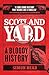 Scotland Yard: A Bloody History