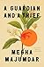 A Guardian and a Thief by Megha Majumdar