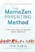The MamaZen Parenting Method by Irin Rubin