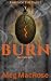 Burn: Fear. Fight. Ignite. ...