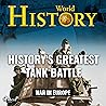 History's Greatest Tank Battle: War in Europe, Book 9 History's Greatest Tank Battle: War in Europe, Book 9