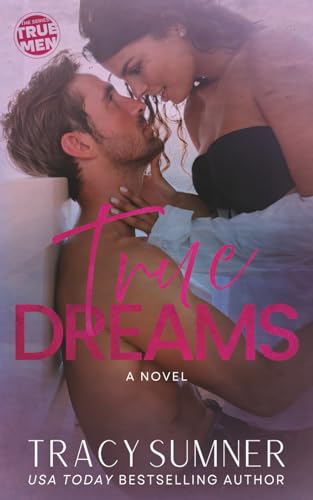 True Dreams (True Men, #2)