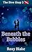 Beneath the Bubbles (The Di...