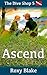 Ascend by Roxy Blake