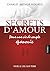 SECRETS D'AMOUR POUR UNE VI...