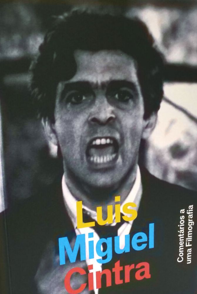 Luis Miguel Cintra: Comentários a uma Filmografia