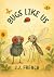 Bugs Like Us: A Heartwarmin...