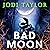 Bad Moon (Elizabeth Cage, #4) by Jodi Taylor