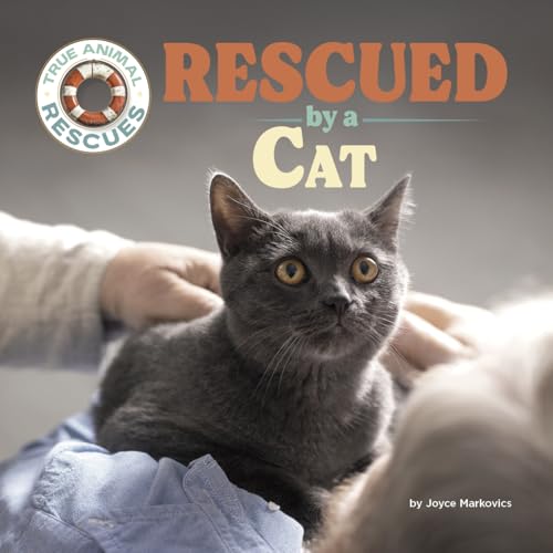 Rescued by a Cat (True Animal Rescues)