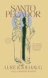 Santo pecador: Un sorprendente manual para la vida cristiana (Spanish Edition)