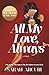 All My Love, Always: A swee...