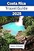 Costa Rica Travel Guide 2025