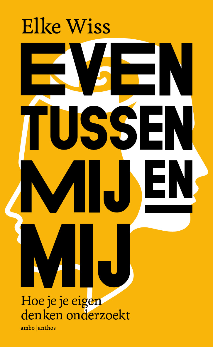 Even tussen mij en mij: Hoe je je eigen denken onderzoekt (Paperback)