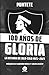 100 años de gloria: La hist...