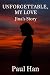 Unforgettable, My Love – Jina’s Story by Paul Han Unforgettable, My Love – Jina’s Story by Paul Han