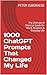 1000 ChatGPT Prompts That Changed My Life by PETER IGBERAESE