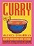 Curry: Recipes From Indian Home Kitchens
