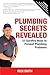 Plumbing Secrets Revealed: ...