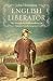 English Liberator: The Stru...