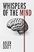 Whispers of the Mind by Adler Scott