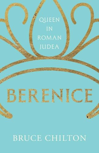 Berenice: Queen in Roman Judea (Hardcover)