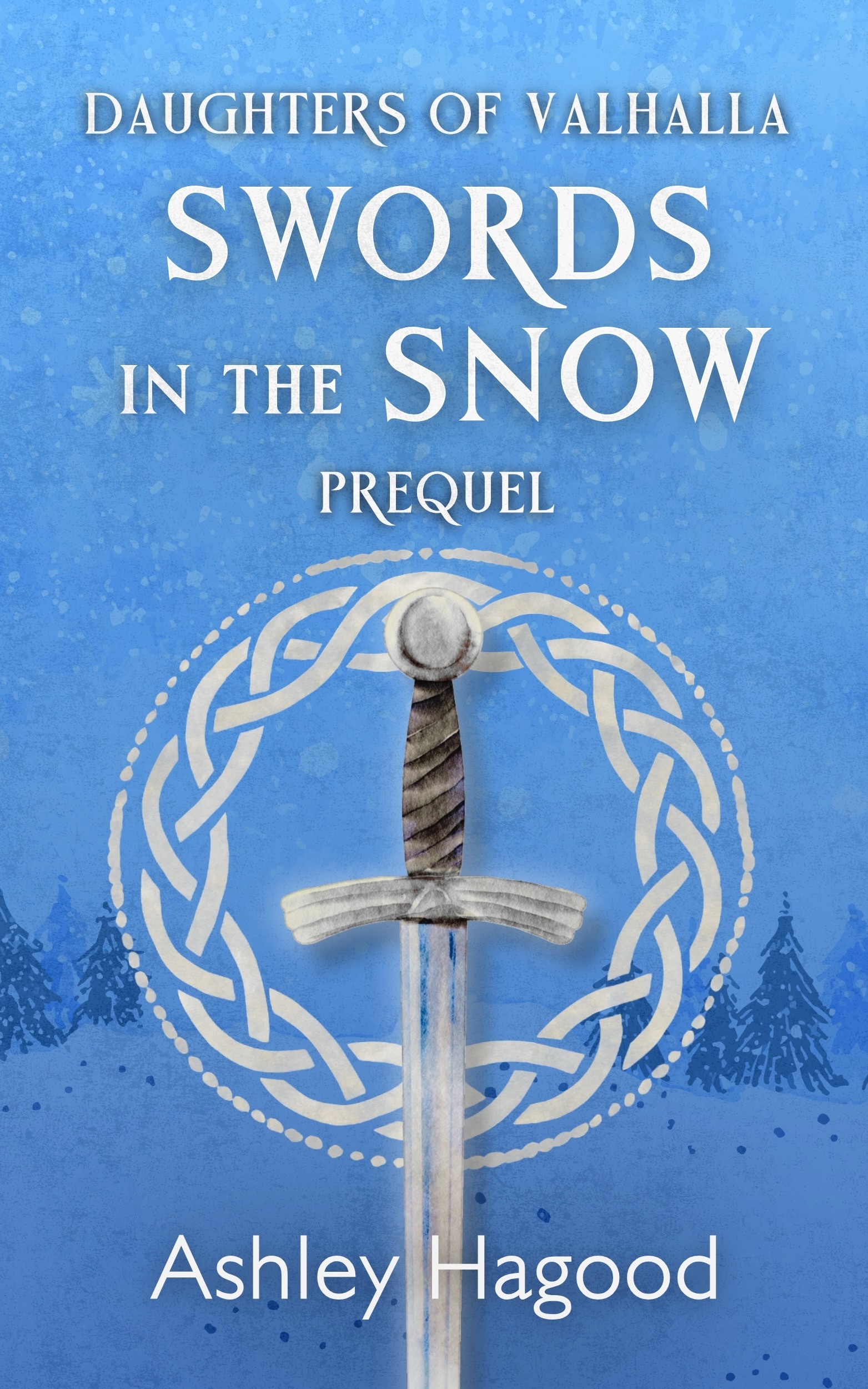 Swords in the Snow: A Daughters of Valhalla Prequel