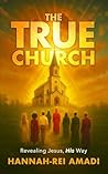 The True Church: ...