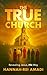 The True Church: Revealing Jesus His Way