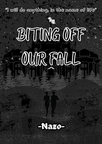 Biting Off Our Fall (Kindle Edition)