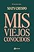 Mis viejos conocidos