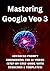 Mastering Google Veo 3 by Riadh Daly