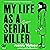 My Life as a Serial Killer