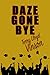 Daze Gone Bye